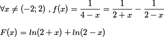 \forall x\neq (-2 ; 2)~,f(x)=\dfrac{1}{4-x}=\dfrac{1}{2+x}-\dfrac{1}{2-x}
 \\ 
 \\ F(x)=ln(2+x)+ln(2-x)
 \\ 